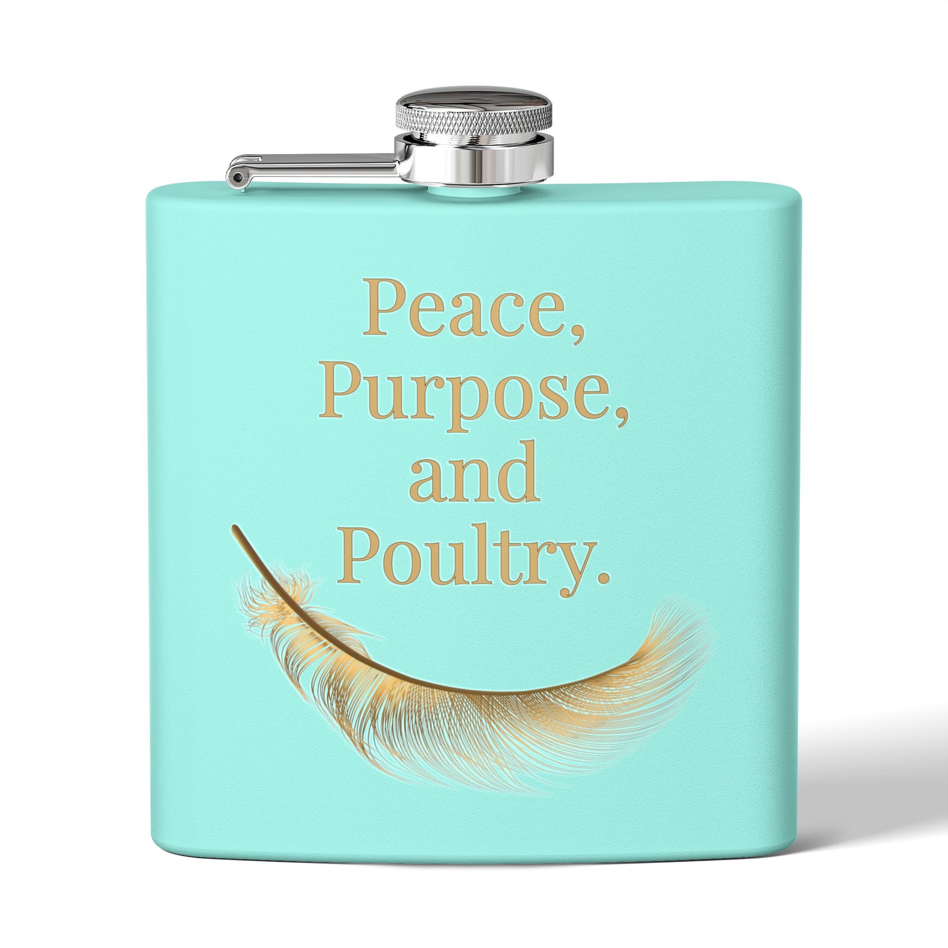 Peace, Purpose, and Poultry – Stainless Steel Flask