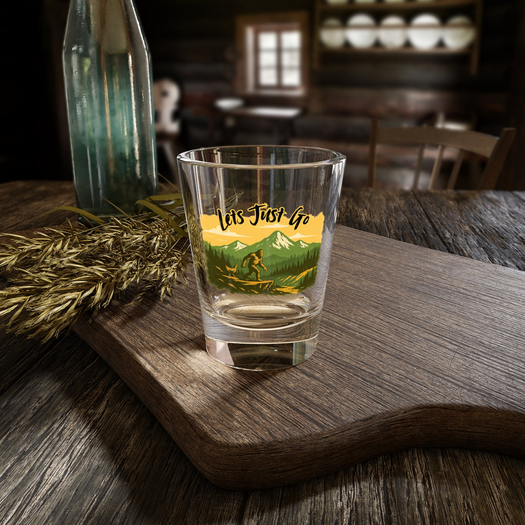 Lets Just Go Shot Glass — Adventure Bigfoot Outdoor Camper Gift