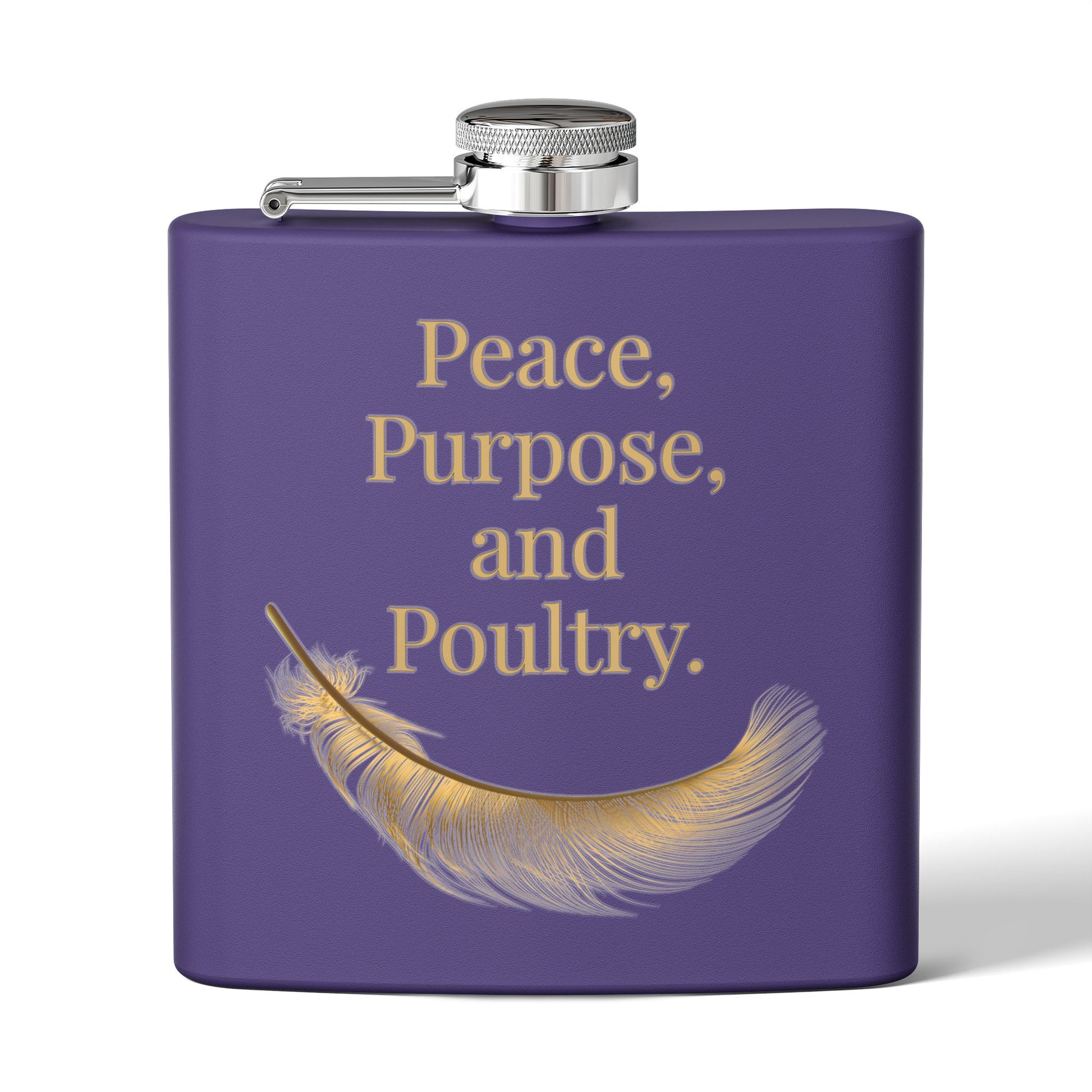 Peace, Purpose, and Poultry – Stainless Steel Flask