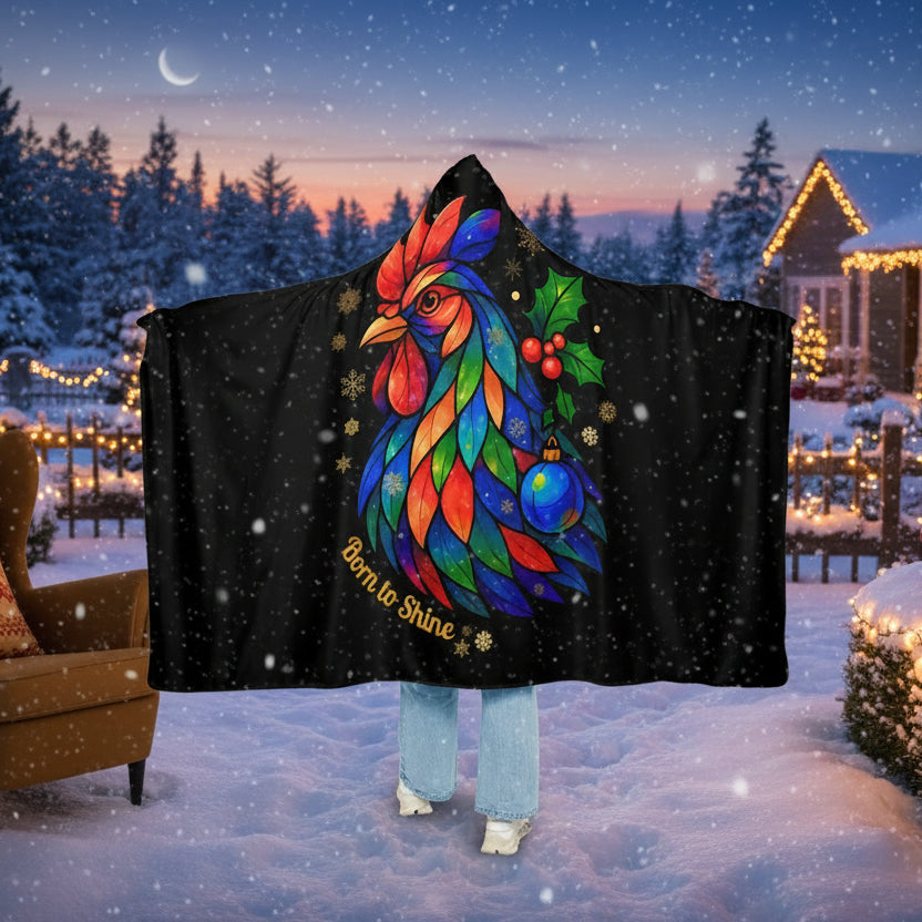 Born to Shine – Holiday Rooster Hooded Snuggle Blanket