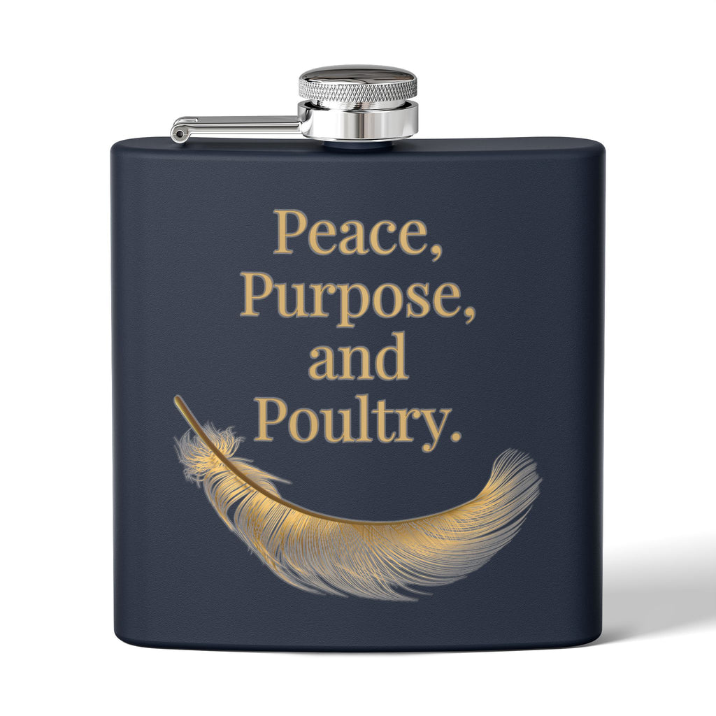 Peace, Purpose, and Poultry – Stainless Steel Flask