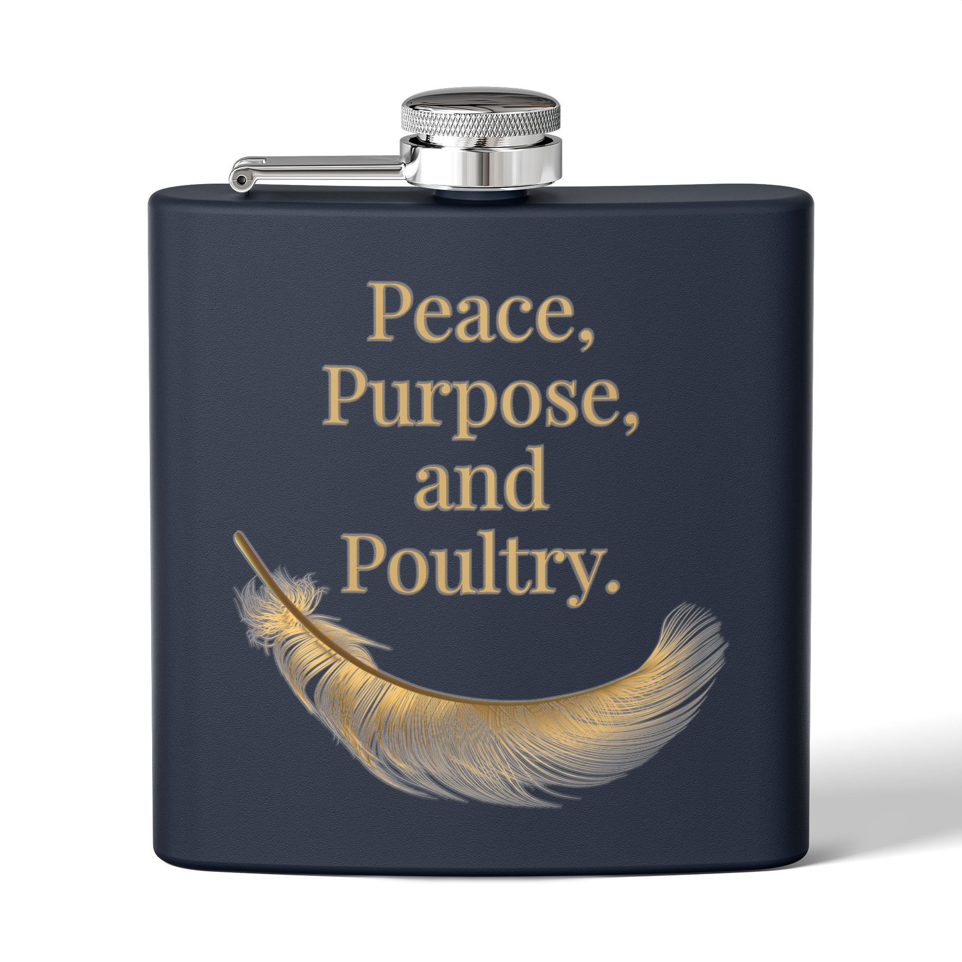 Peace, Purpose, and Poultry – Stainless Steel Flask