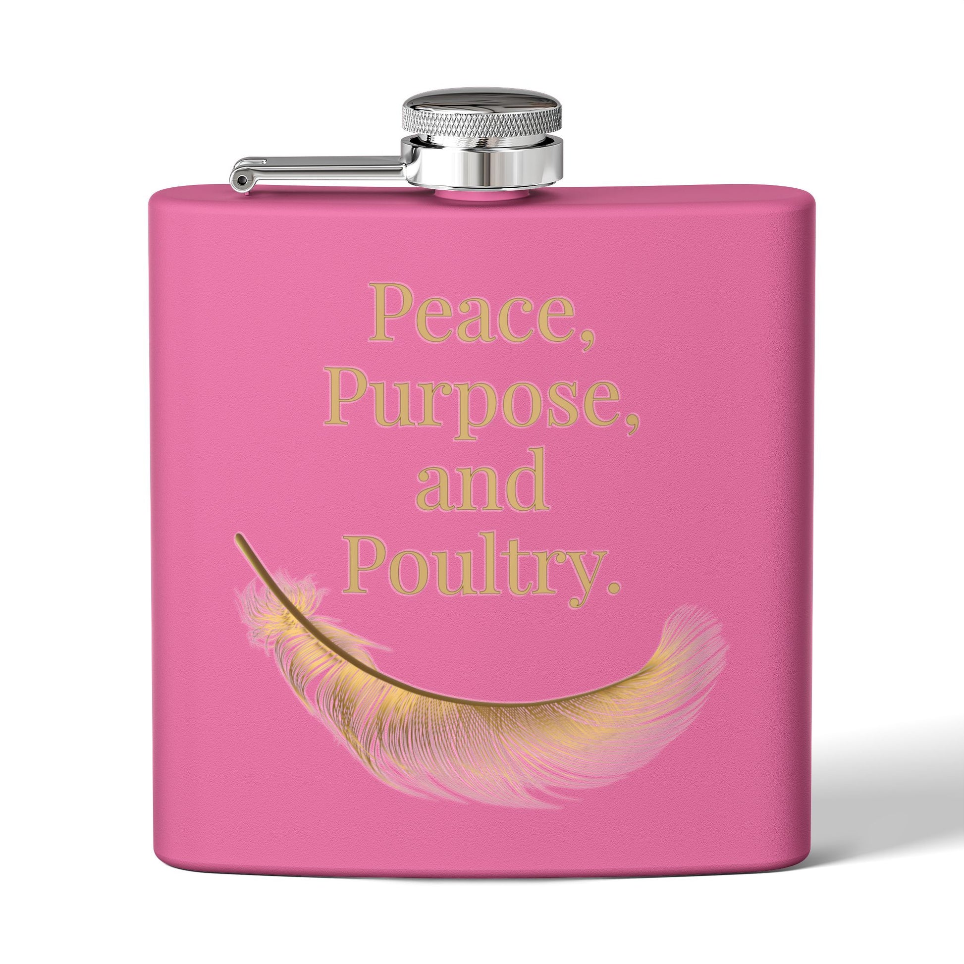 Peace, Purpose, and Poultry – Stainless Steel Flask