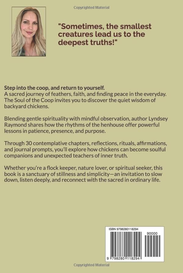 The Soul of the Coop: Finding Peace, Purpose, and Presence in the Henhouse