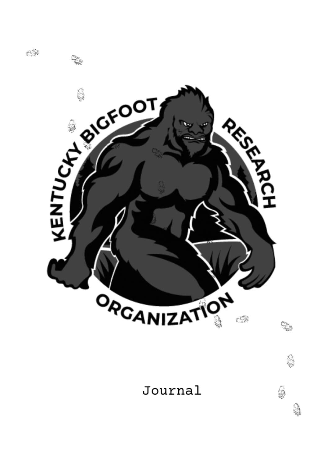 In Search of Bigfoot: The Official KBRO Journal