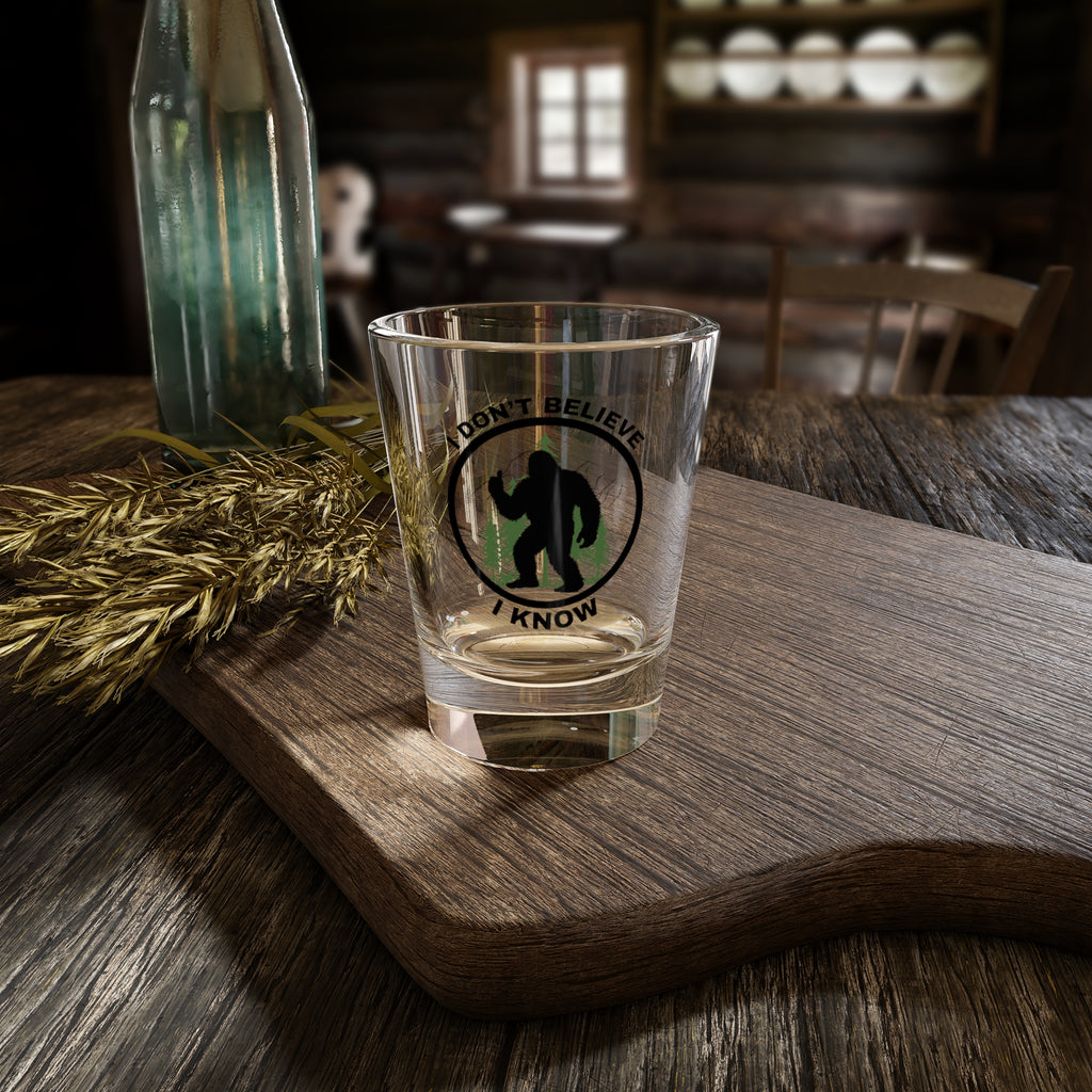 I Don't Believe 1.5oz Shot Glass