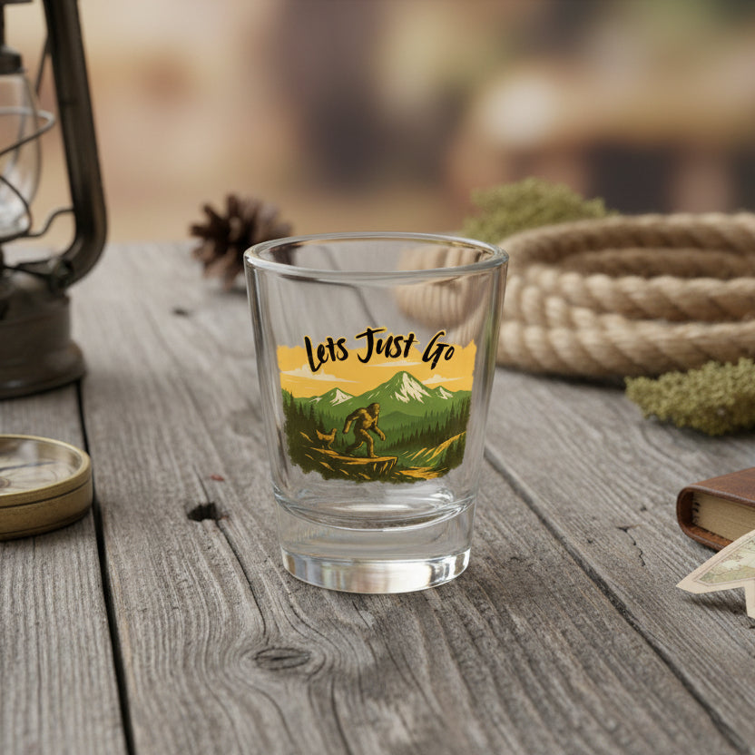 Lets Just Go Shot Glass — Adventure Bigfoot Outdoor Camper Gift