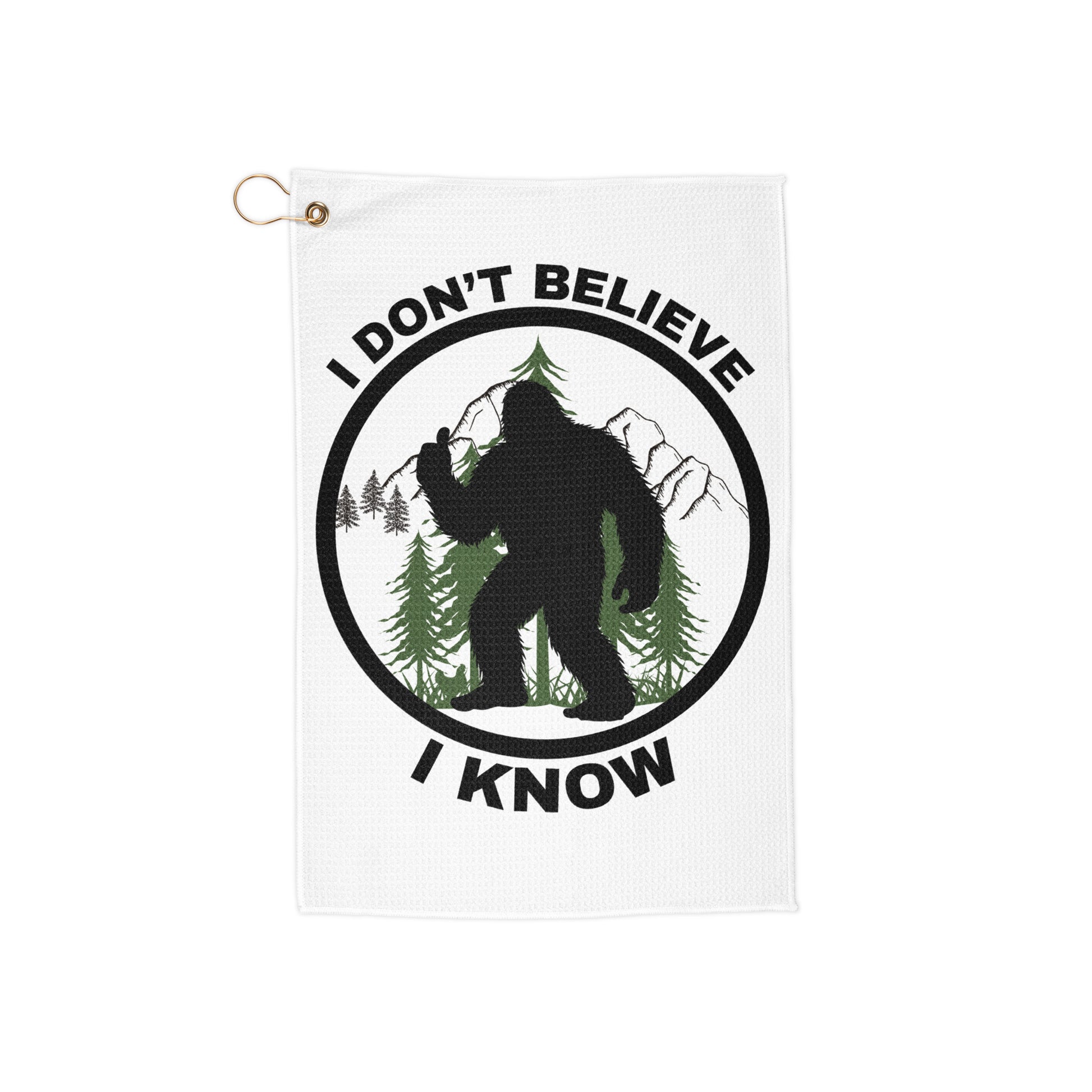 I Don’t Believe Golf towel